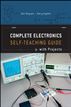 Complete Electronics Self-Teaching Guide with Projects