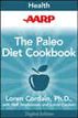 AARP The Paleo Diet Cookbook