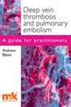 Deep Vein Thrombosis and Pulmonary Embolism