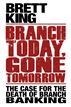 Branch Today Gone Tomorrow
