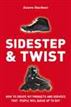 Sidestep and Twist