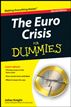 The Euro Crisis For Dummies