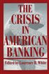 The Crisis in American Banking