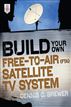 Build Your Own Free-to-Air (FTA) Satellite TV System