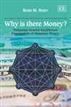 Why is there Money?