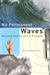 No Permanent Waves
