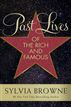 Past Lives of the Rich and Famous