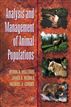 Analysis and Management of Animal Populations