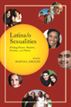 Latina/o Sexualities