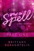 What the Spell Part 1