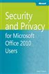 Security and Privacy for Microsoft® Office 2010 Users