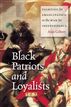 Black Patriots and Loyalists