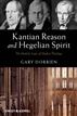 Kantian Reason and Hegelian Spirit