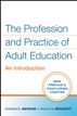 The Profession and Practice of Adult Education