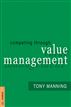 Competing Through Value Management
