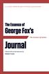 The Essence of . . . George Fox’s Journal