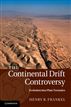 The Continental Drift Controversy: Evolution into Plate Tectonics