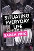 Situating Everyday Life