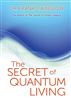 The Secret of Quantum Living