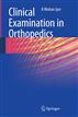 Clinical Examination in Orthopedics