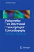 Perioperative Two-Dimensional Transesophageal Echocardiography