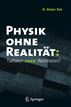 Physik ohne Realität
