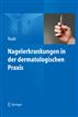 Nagelerkrankungen in der dermatologischen Praxis