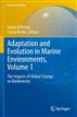 Adaptation and Evolution in Marine Environments, Volume 1