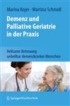 Demenz und palliative Geriatrie in der Praxis