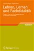 Lehren, Lernen und Fachdidaktik