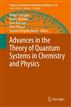 Advances in the Theory of Quantum Systems in Chemistry and Physics