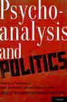 Psychoanalysis and Politics
