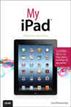My iPad (covers iOS 5.1 on iPad, iPad 2, and iPad 3rd gen)