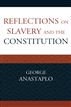 Reflections on Slavery and the Constitution