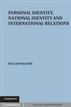 Personal Identity, National Identity and International Relations