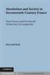 Absolutism and Society in Seventeenth-Century France