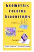 Geometric Folding Algorithms
