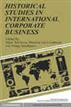 Historical Studies in International Corporate Business