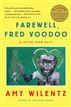 Farewell, Fred Voodoo