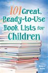 101 Great, Ready-to-use Book Lists For Children