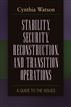 Stability, Security, Reconstruction, and Transition Operations