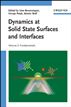Dynamics at Solid State Surfaces and Interfaces