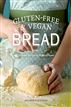 Gluten-Free and Vegan Bread