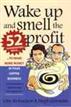 Wake Up and Smell the Profit