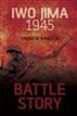 Battle Story: Iwo Jima 1945