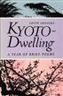 Kyoto-Dwelling: Poems