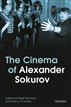 The Cinema of Alexander Sokurov