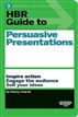 HBR Guide to Persuasive Presentations