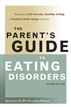 The Parent's Guide to Eating Disorders