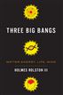 Three Big Bangs
